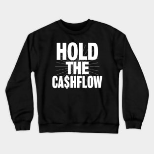 Stay in the flow - Stay in the Cashflow Crewneck Sweatshirt